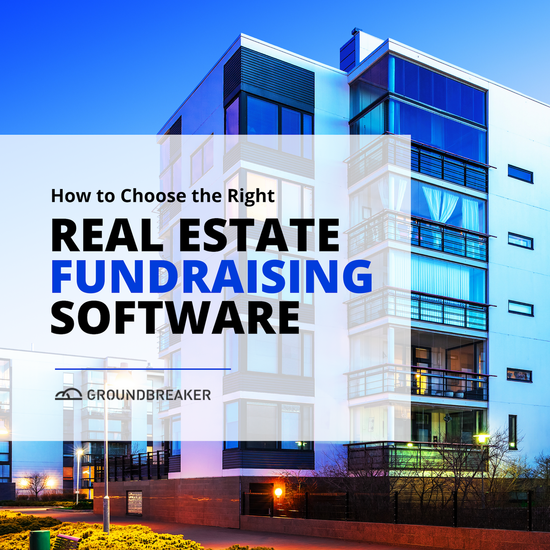 Looking for Real Estate Fundraising Software? Start With This Guide