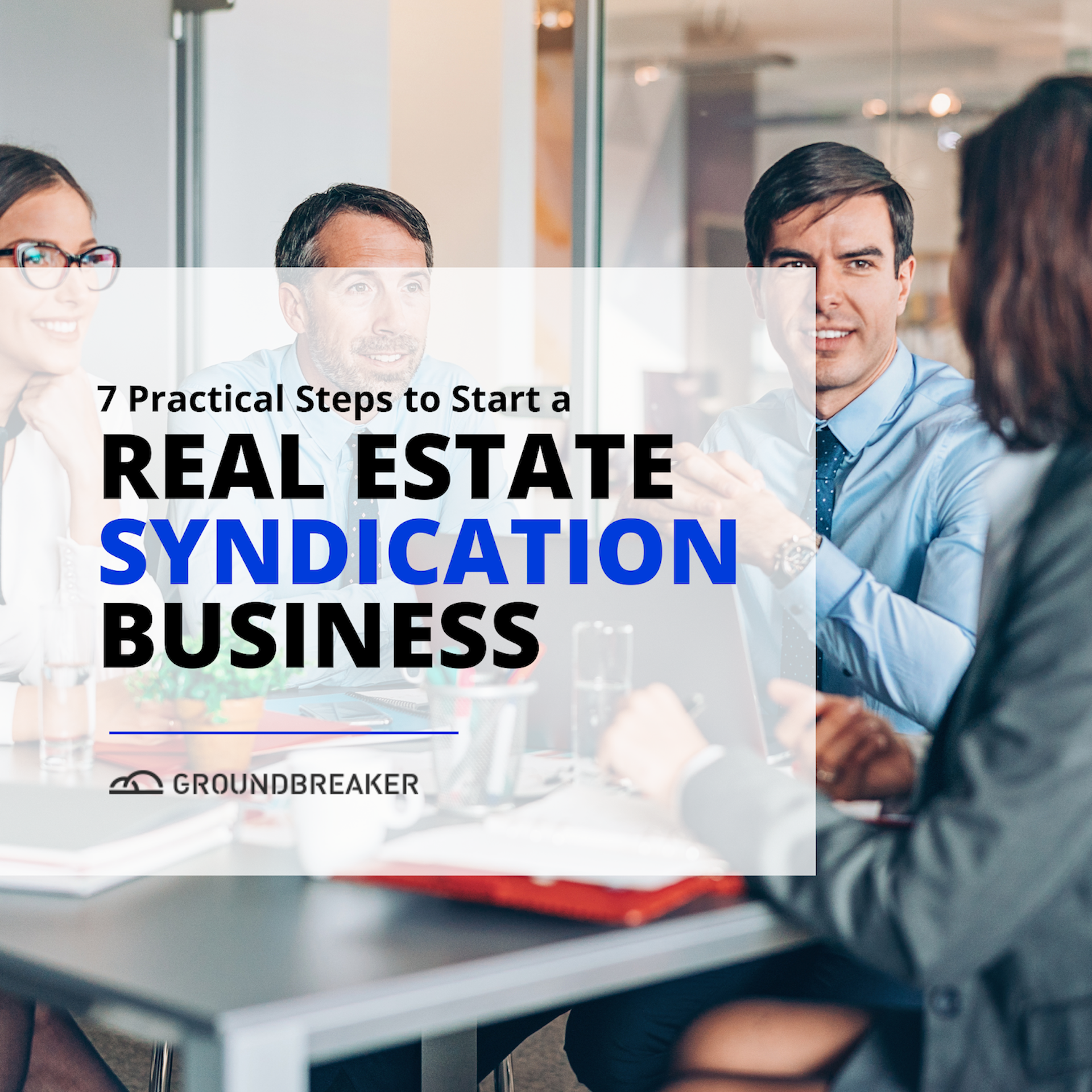 Real Estate Syndication 101: 7 Steps for Beginner Investors